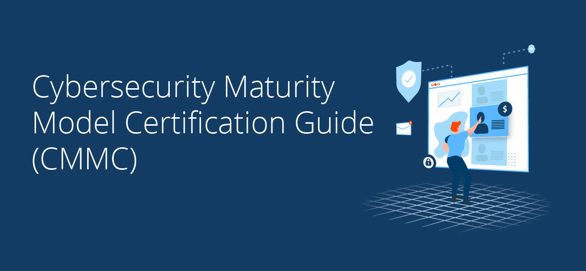 How Small Businesses Can Successfully Meet CMMC Requirements and Ensure Cybersecurity Compliance