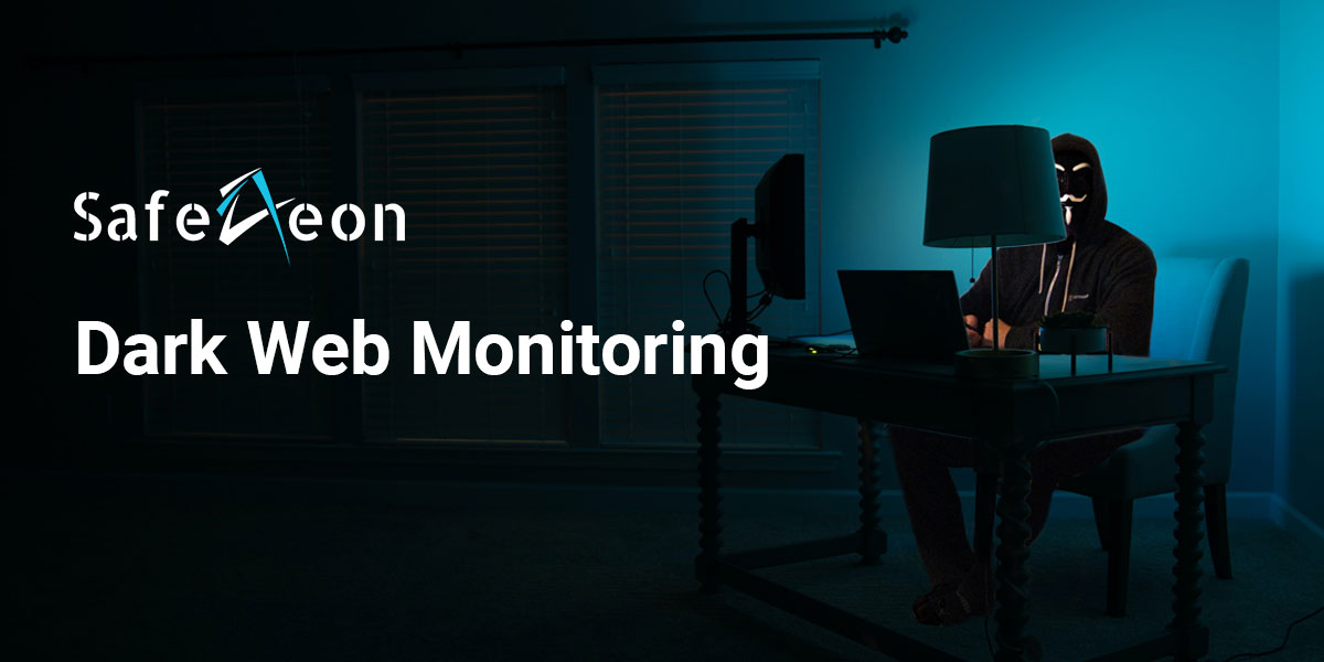 Dark Web Monitoring For Business MSP MSSP SafeAeon dark-web-monitoring-for-business-msp-mssp-safeaeon