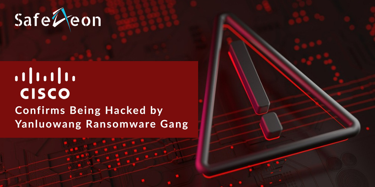 CISCO Confirmed being Hacked by Yanluowang Ransomware Gang